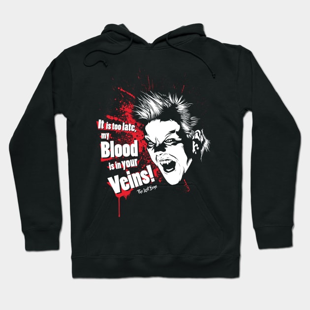 It is too late my Blood is in your Veins! Hoodie by MeFO